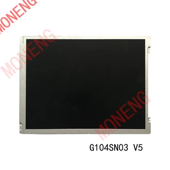 Brand original G104SN03 V5 10.4 inch industriale de afișare a ecranului de 800 × 600 rezolutie TFT cu cristale lichide LCD ecran
