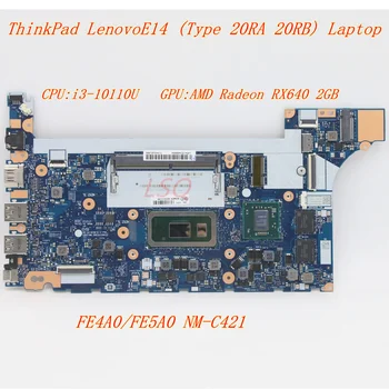 Nou Pentru Lenovo Thinkpad E14(20RA 20RB)Placa de baza placa de baza CPU:i3-10110U RX640 NM-C421 5B20S72288 5B20W77192 5B20W77191